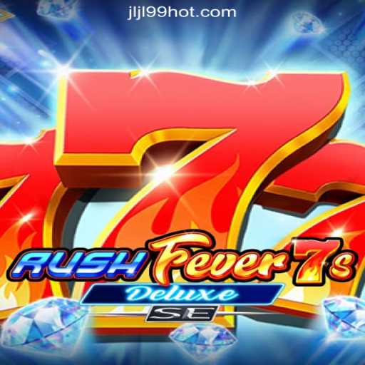 Experience the Thrill of RushFever7sDeluxeSE at JLJL99.COM Online Casino Philippines